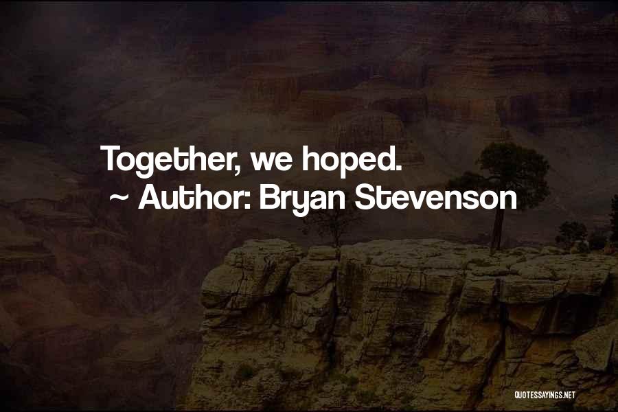 Bryan Stevenson Quotes 1163336