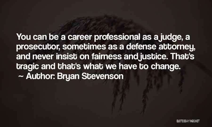 Bryan Stevenson Quotes 1938484