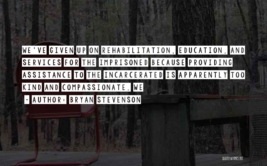 Bryan Stevenson Quotes 2047212