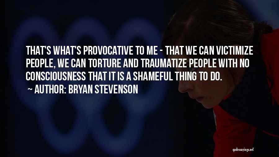 Bryan Stevenson Quotes 311178