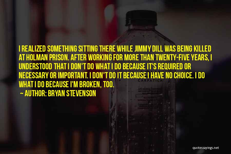 Bryan Stevenson Quotes 333155