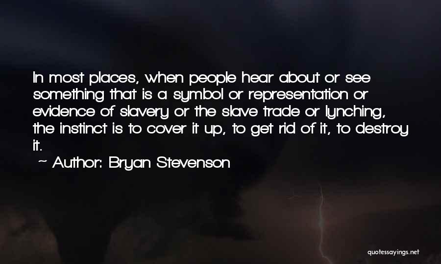 Bryan Stevenson Quotes 422696