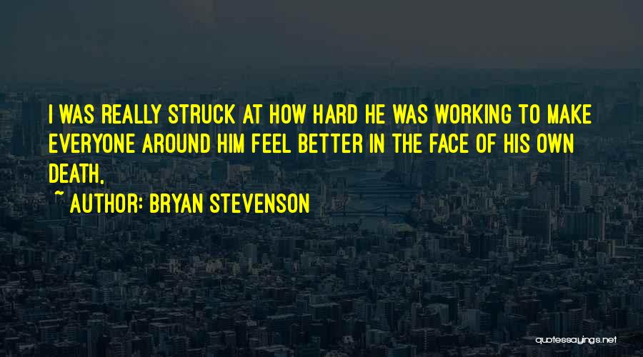 Bryan Stevenson Quotes 877953