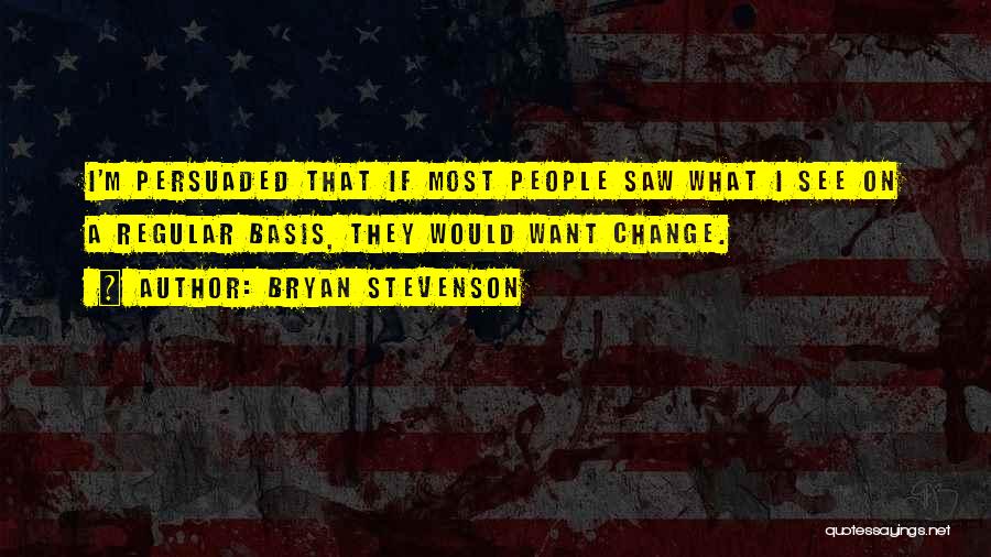 Bryan Stevenson Quotes 947225