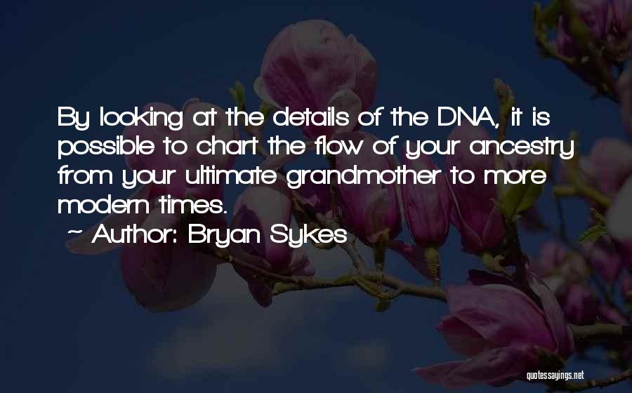 Bryan Sykes Quotes 540934