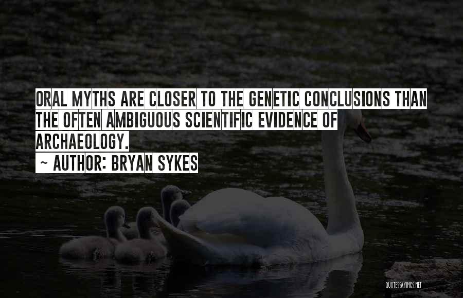 Bryan Sykes Quotes 545118