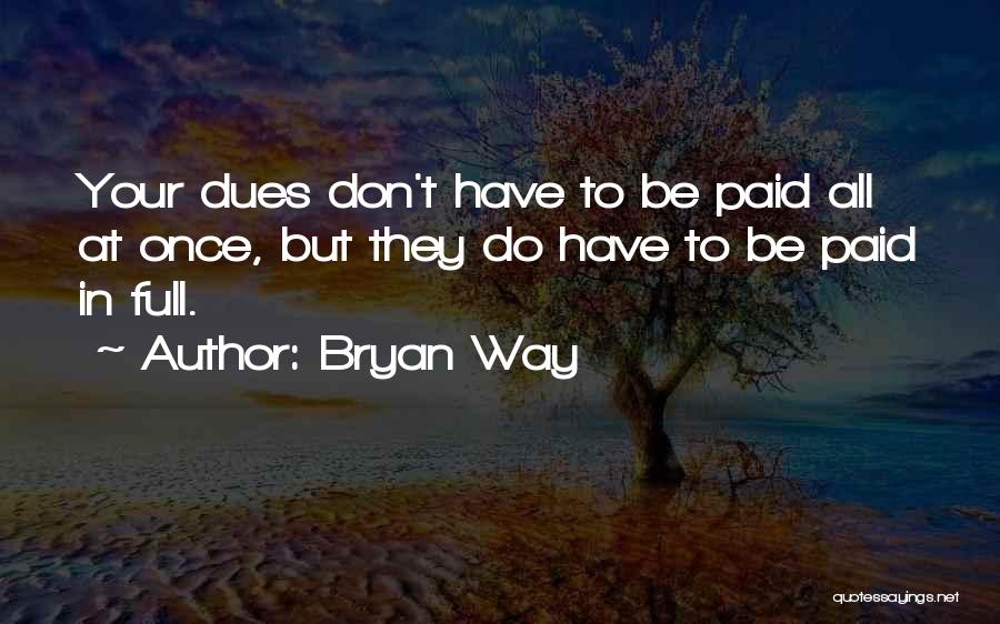 Bryan Way Quotes 1696685