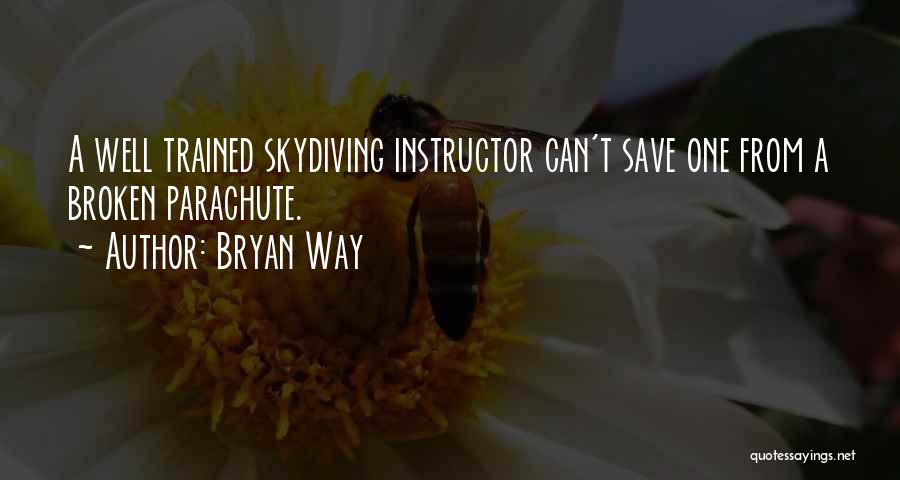 Bryan Way Quotes 1732177