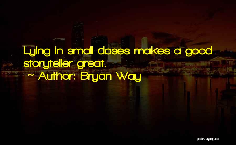 Bryan Way Quotes 289618