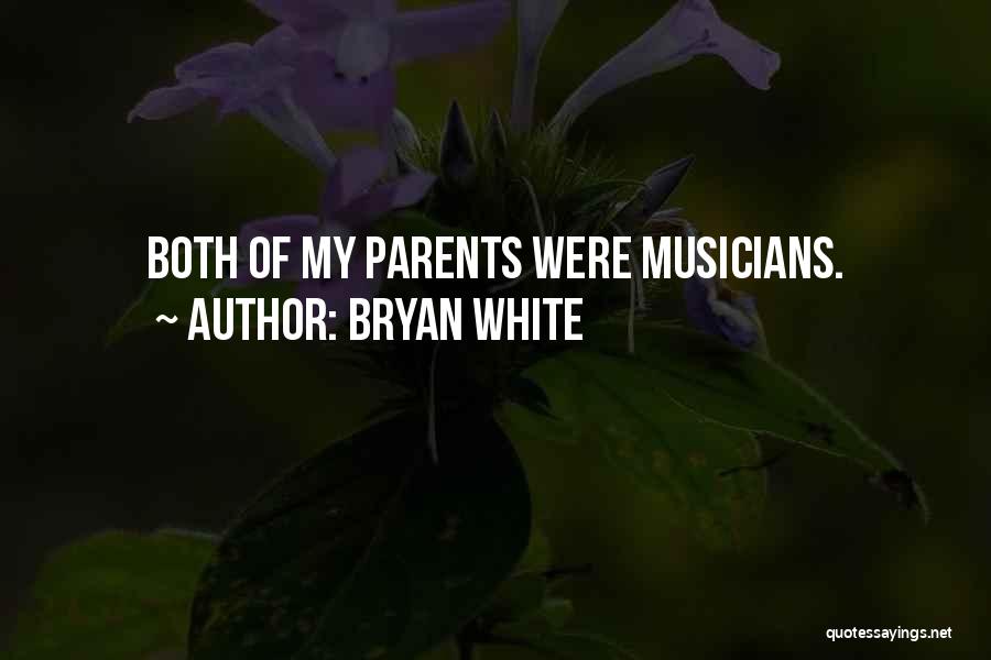 Bryan White Quotes 1065920