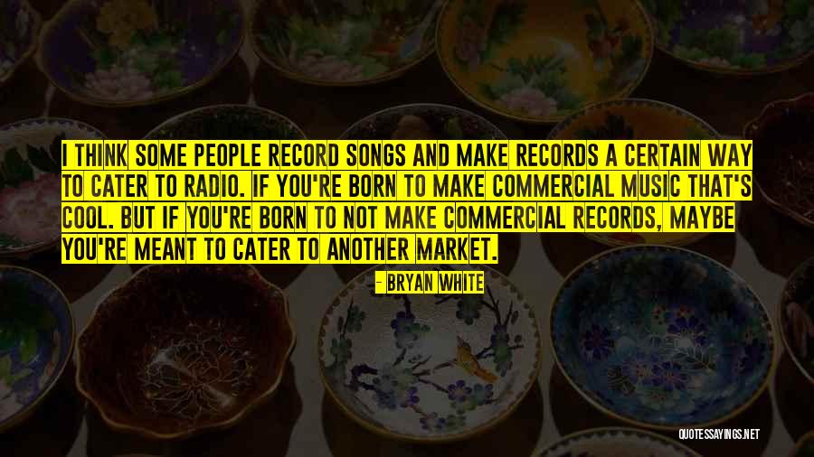 Bryan White Quotes 1875161