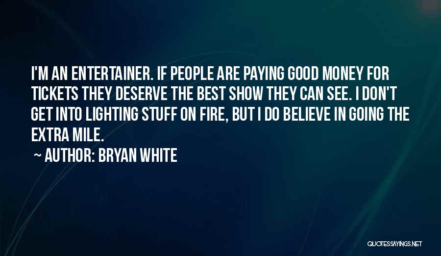 Bryan White Quotes 527516