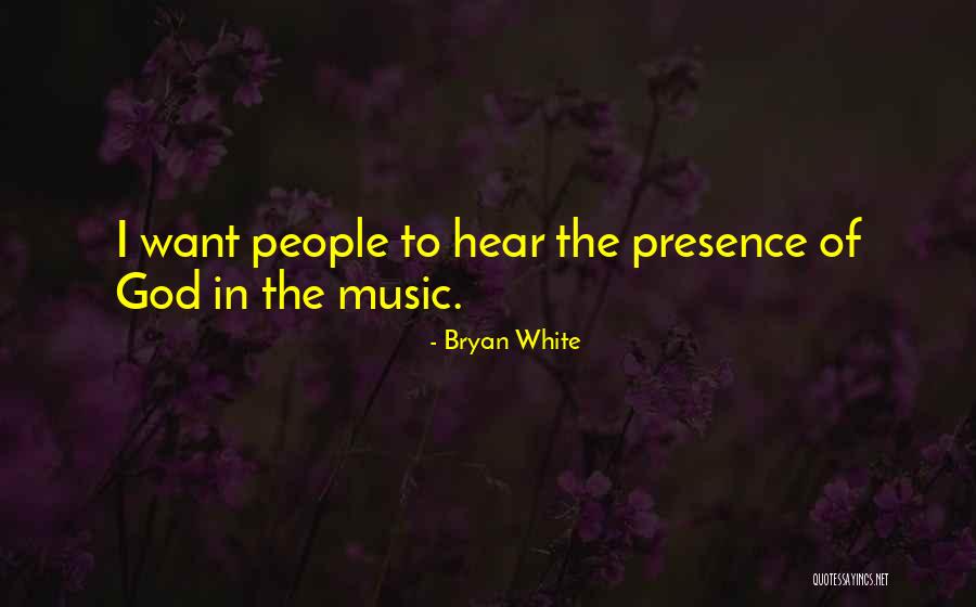 Bryan White Quotes 661211