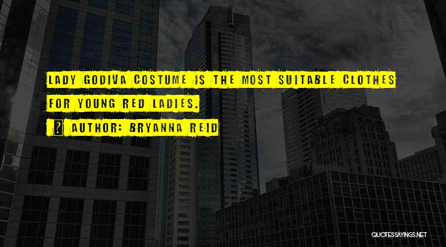 Bryanna Reid Quotes 189357