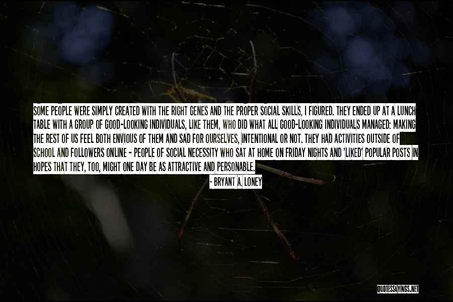 Bryant A. Loney Quotes 1851533 Bryant A. Loney Quotes 1851533