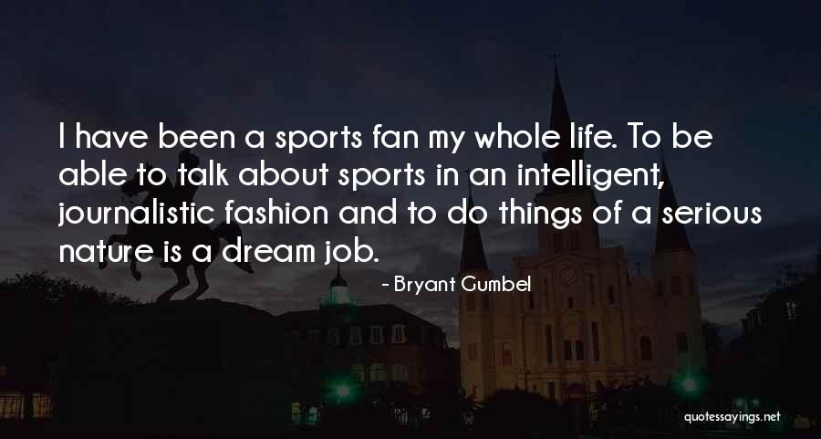 Bryant Gumbel Quotes 1497855 Bryant Gumbel Quotes 1497855