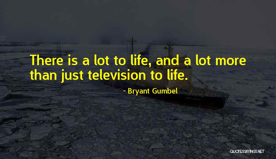 Bryant Gumbel Quotes 742146