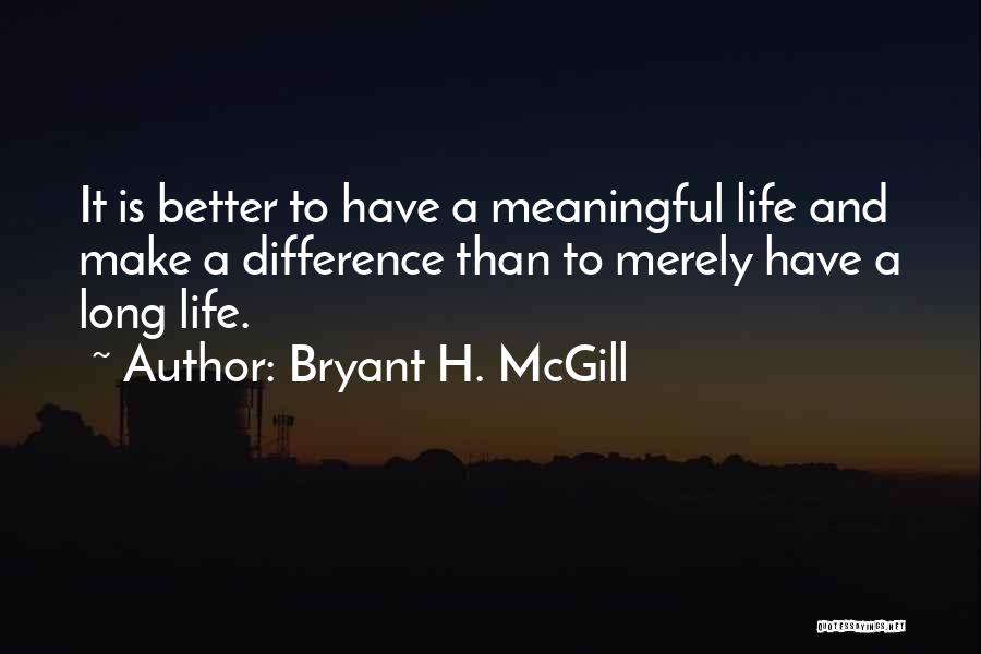 Bryant H. McGill Quotes 1218182