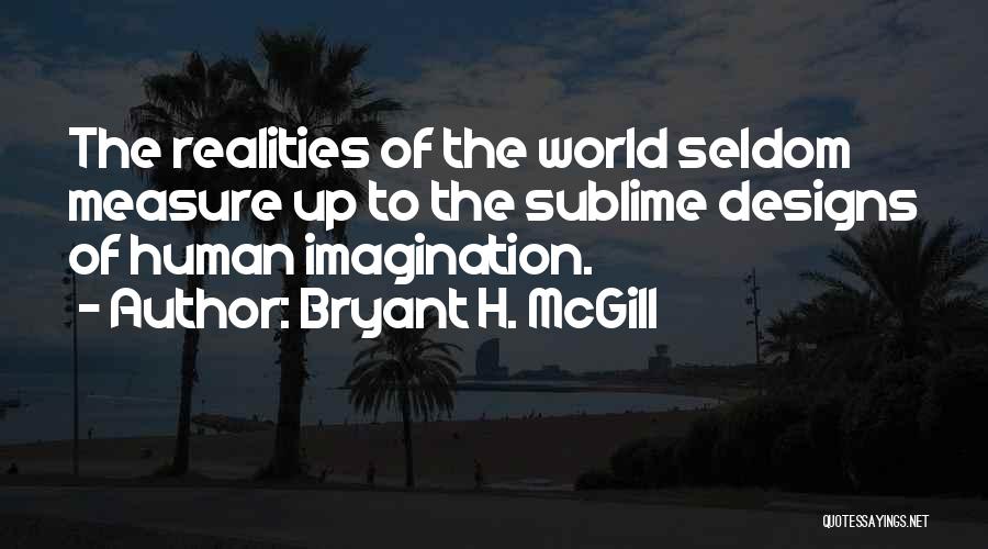 Bryant H. McGill Quotes 1427210