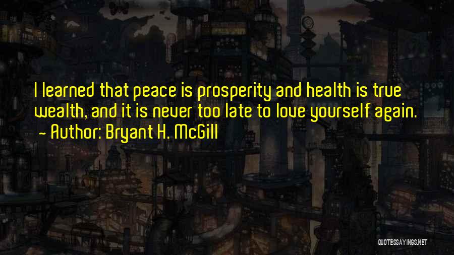 Bryant H. McGill Quotes 1803367