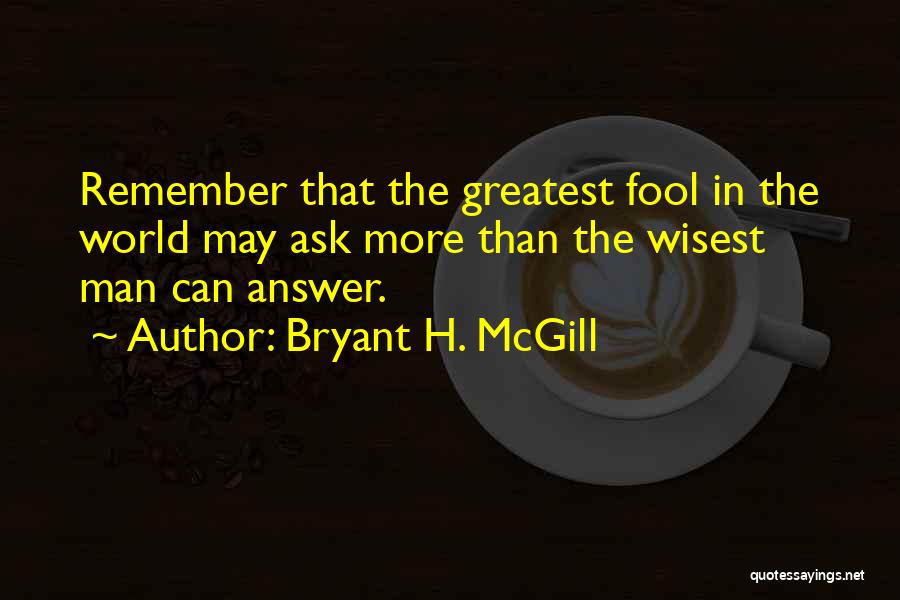 Bryant H. McGill Quotes 1935041