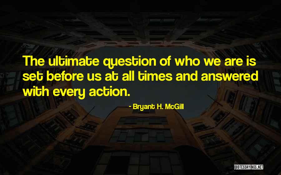 Bryant H. McGill Quotes 1953677