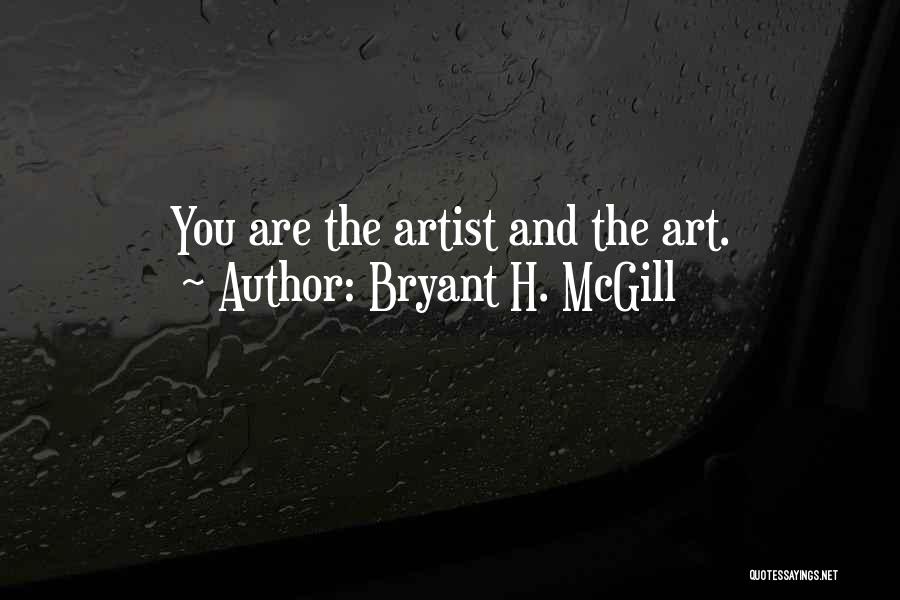 Bryant H. McGill Quotes 869858
