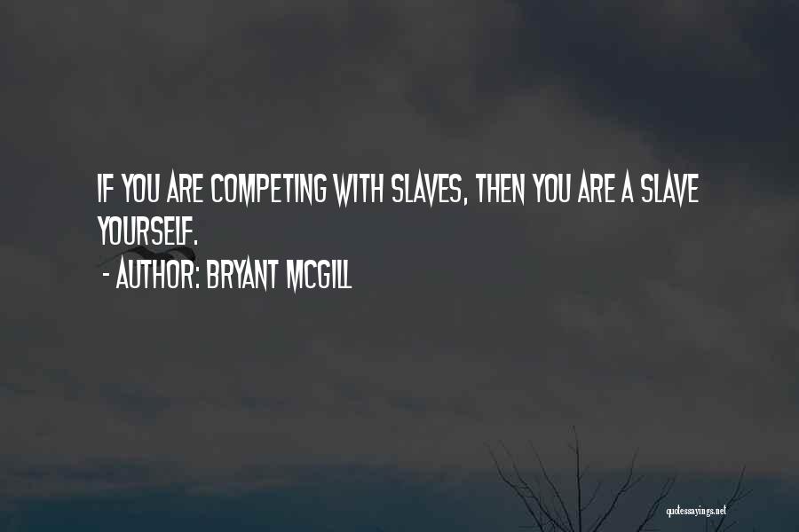 Bryant McGill Quotes 1091520