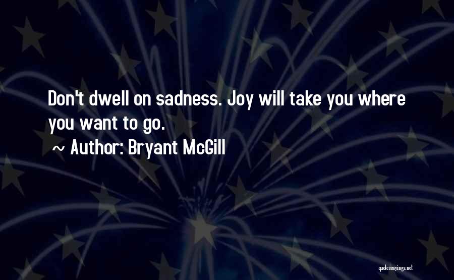 Bryant McGill Quotes 1215922