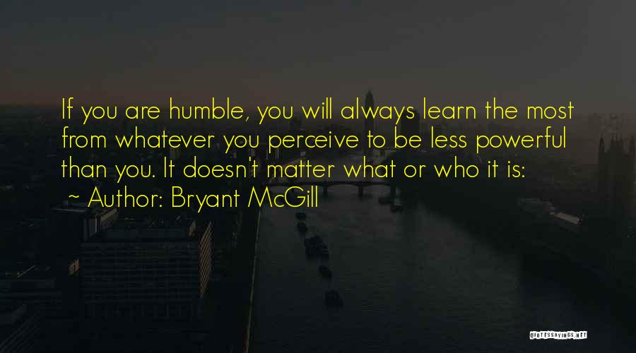 Bryant McGill Quotes 453539