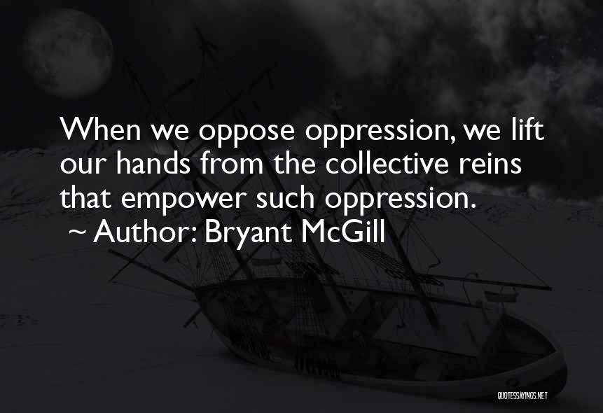 Bryant McGill Quotes 498114