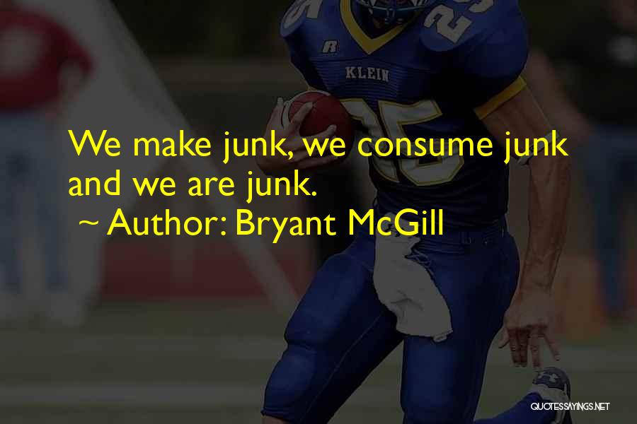 Bryant McGill Quotes 745289