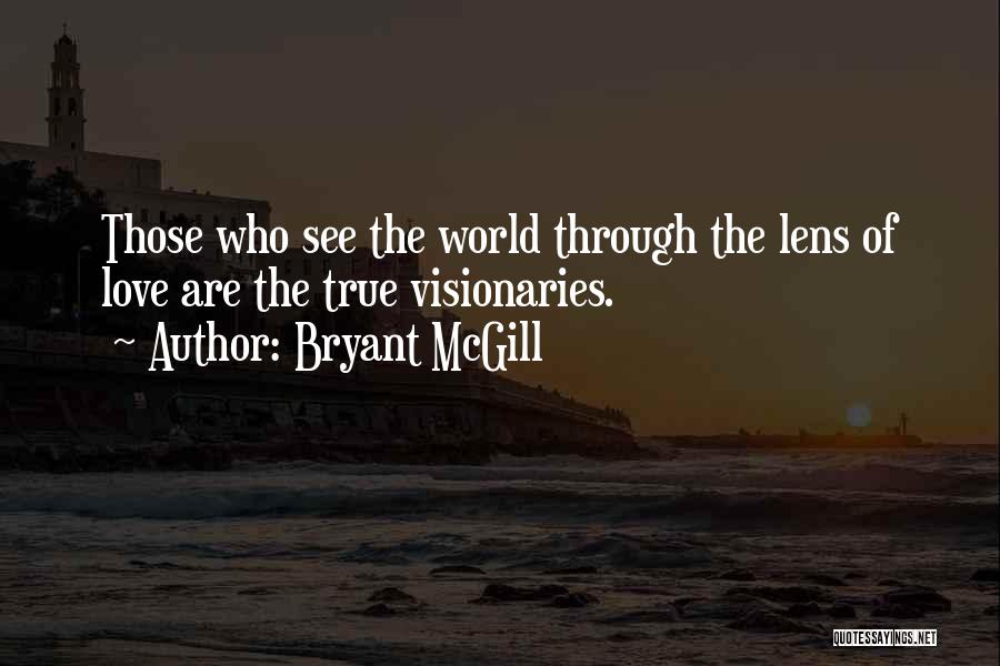 Bryant McGill Quotes 814120