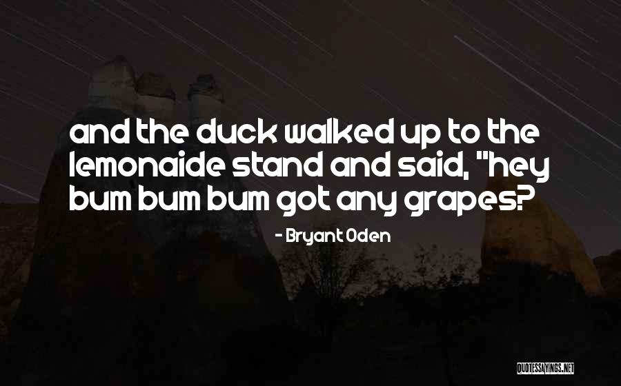 Bryant Oden Quotes 2066702