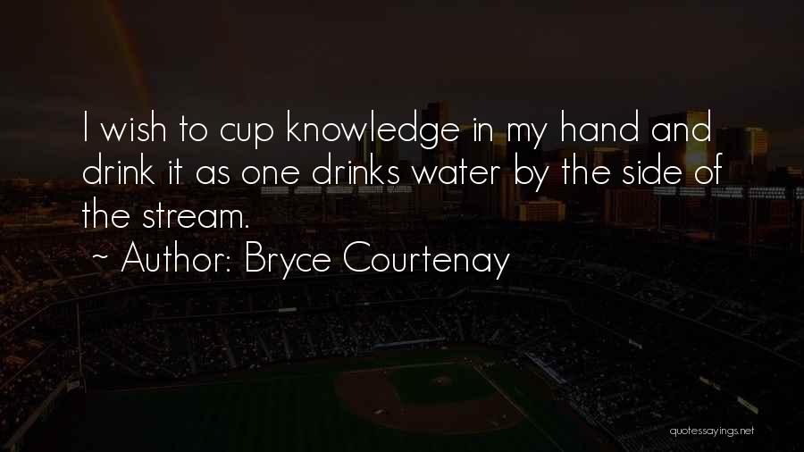 Bryce Courtenay Quotes 1024004