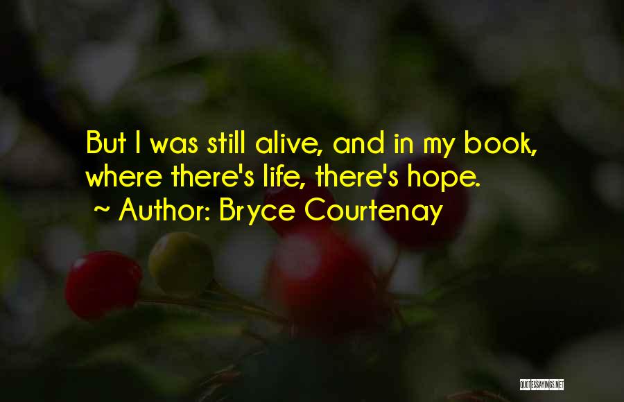 Bryce Courtenay Quotes 1046387