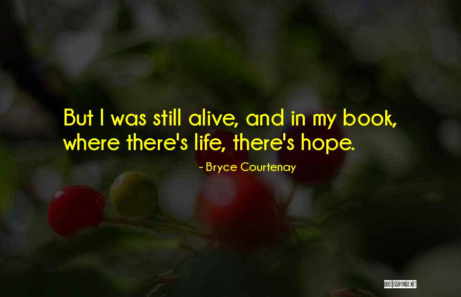 Bryce Courtenay Quotes 1046387