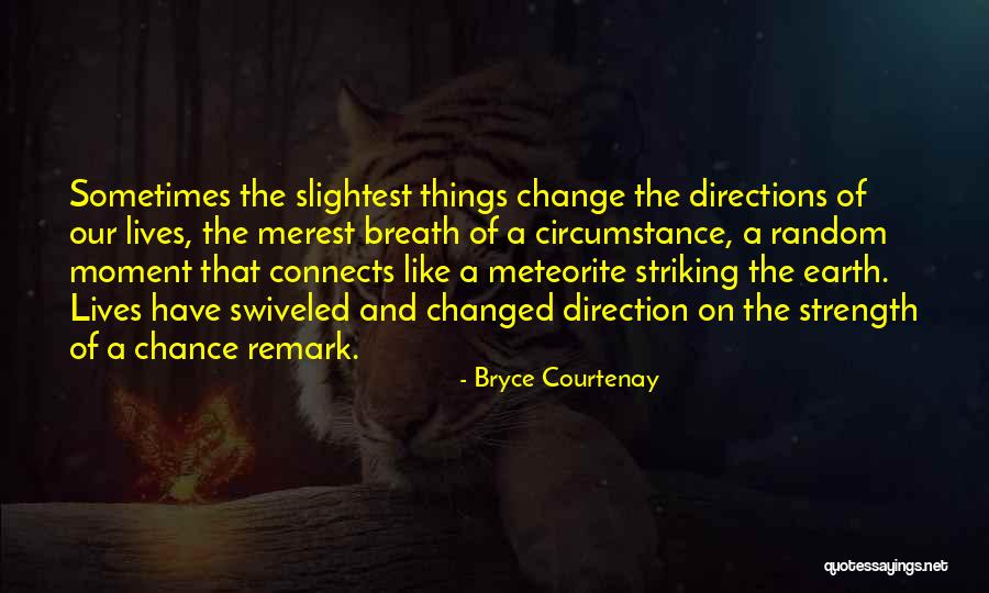 Bryce Courtenay Quotes 108871