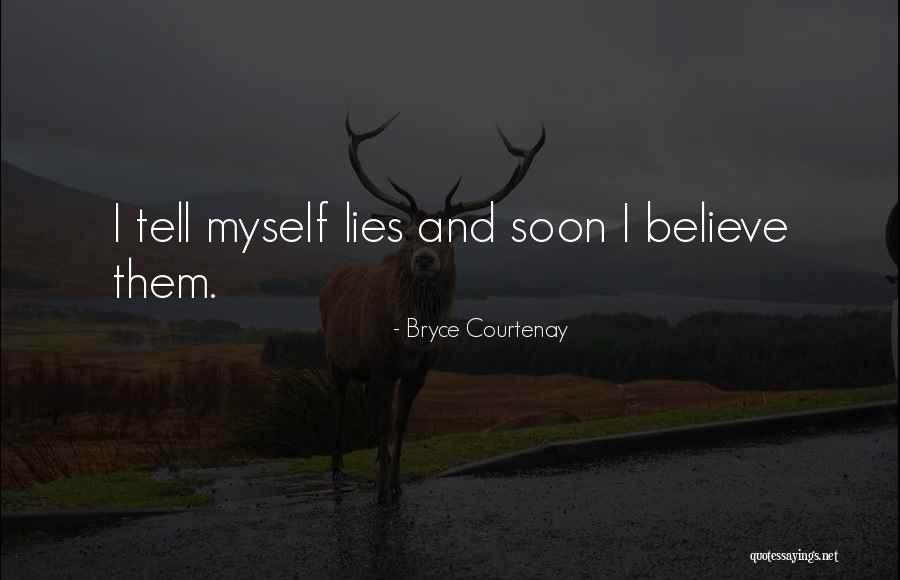 Bryce Courtenay Quotes 1160424