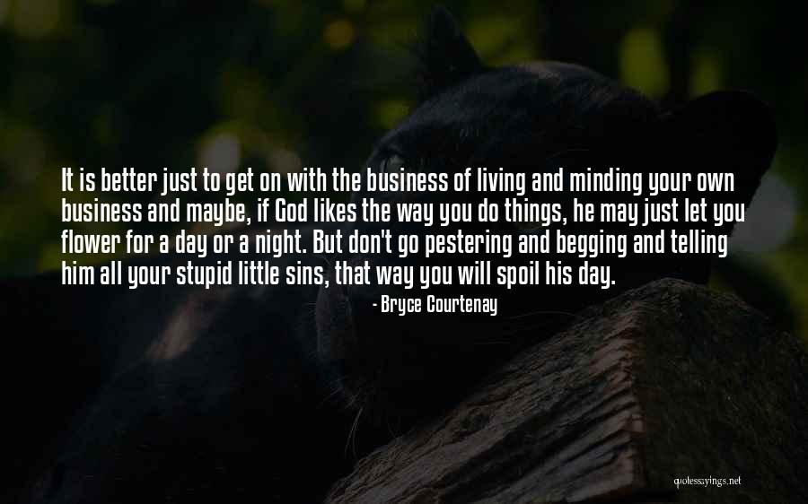 Bryce Courtenay Quotes 118660