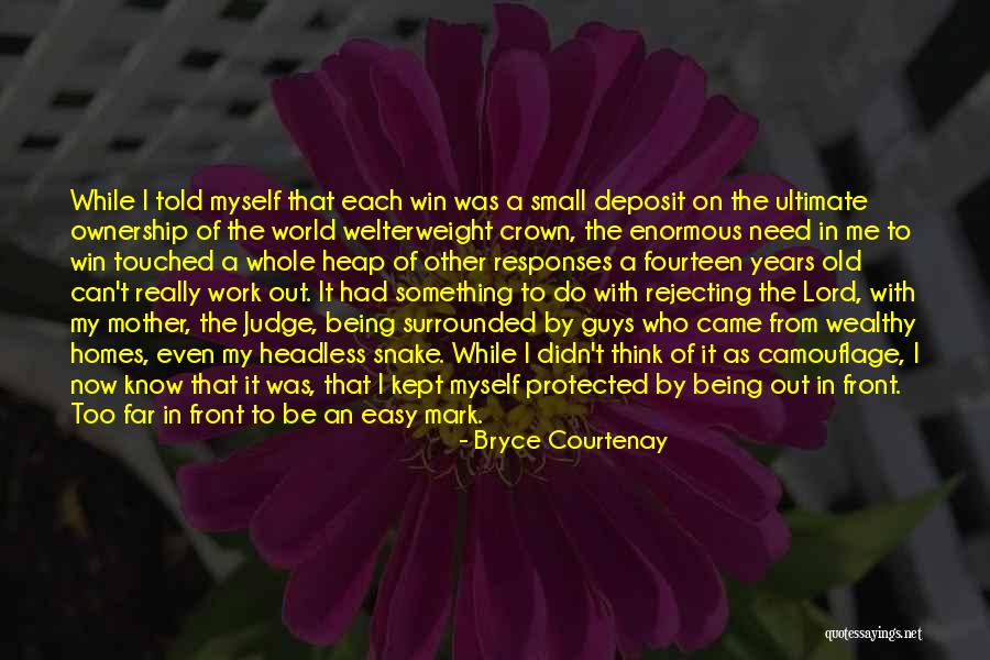 Bryce Courtenay Quotes 1270443