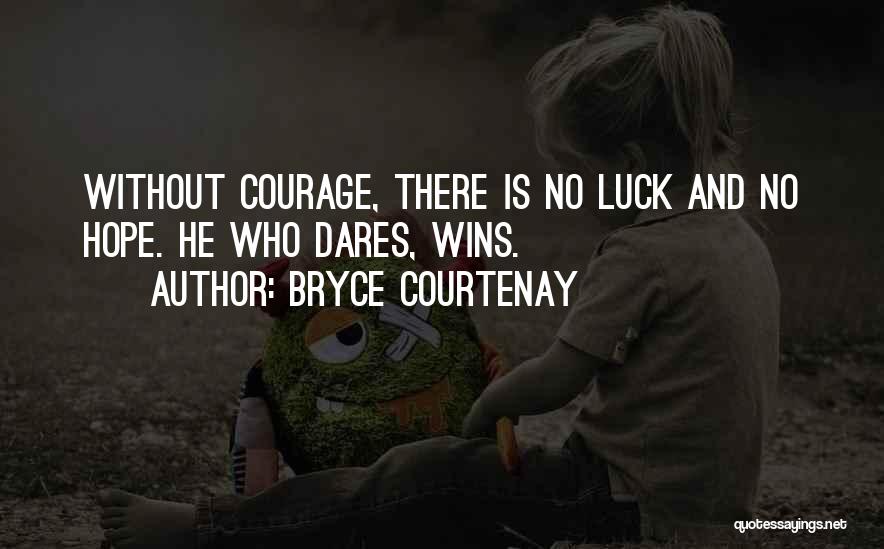 Bryce Courtenay Quotes 2098838