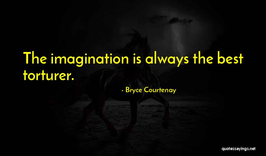 Bryce Courtenay Quotes 512953