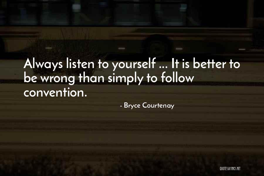 Bryce Courtenay Quotes 696374