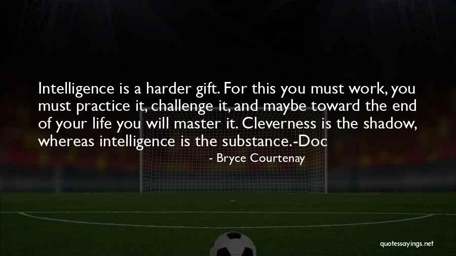 Bryce Courtenay Quotes 90444