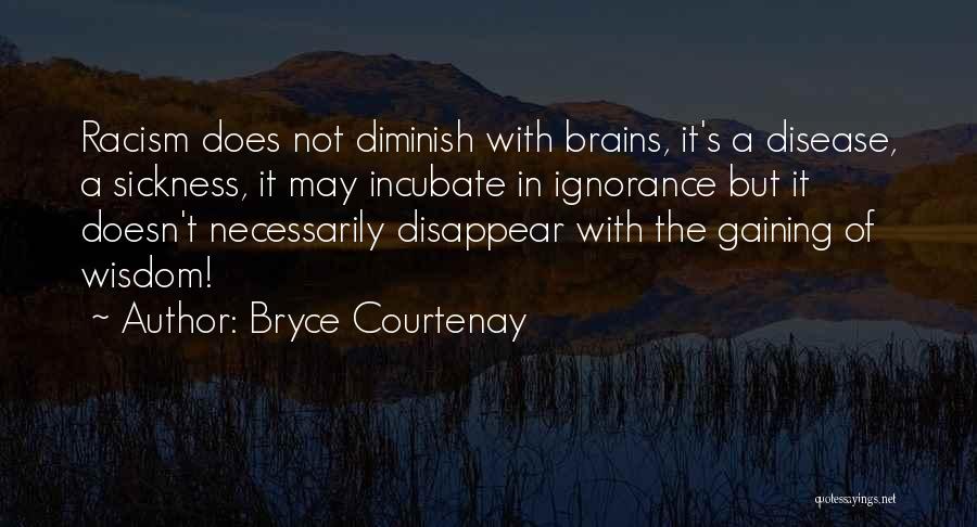 Bryce Courtenay Quotes 997888