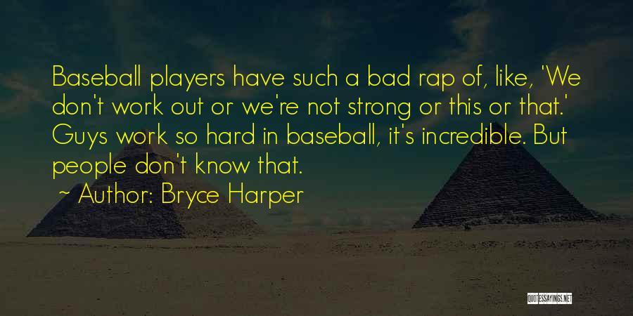 Bryce Harper Quotes 1018365