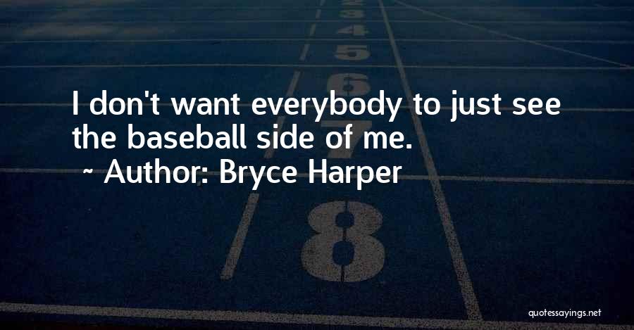 Bryce Harper Quotes 126002