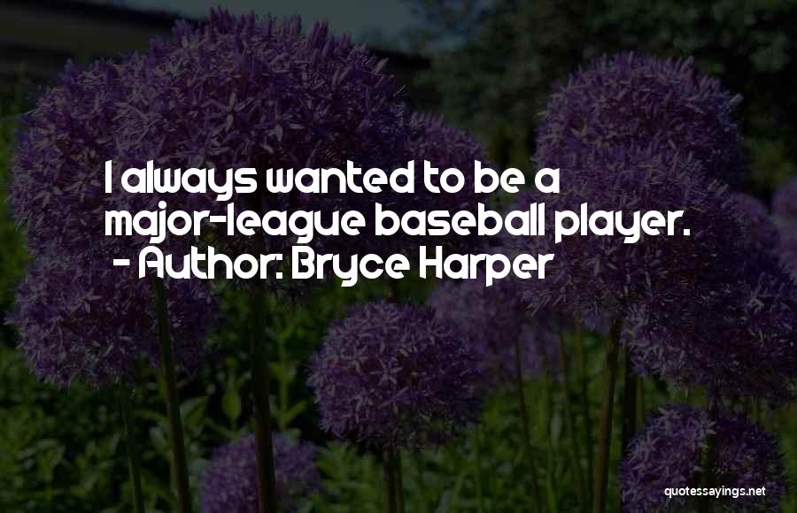 Bryce Harper Quotes 154772