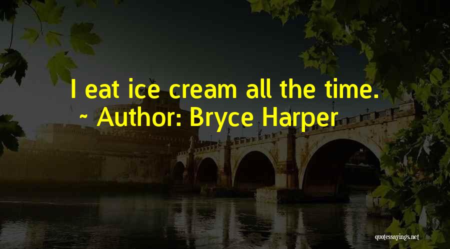 Bryce Harper Quotes 2066621